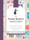 Image for Pocket Butler&#39;s Guide to Travel: Essential Advice for Every Traveller, from Planning and Packing to Making the  Most of Your Trip