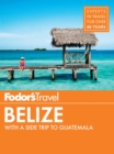 Image for Fodor&#39;s Belize: with a side trip to Guatemala. : 7