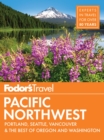 Image for Fodor&#39;s Pacific Northwest: Portland, Seattle, Vancouver &amp; the Best of Oregon and Washington : 21