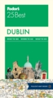 Image for Fodor&#39;s Dublin 25 Best