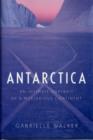 Image for Antarctica : An Intimate Portrait of a Mysterious Continent
