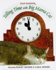 Image for Telling Time with Big Mama Cat