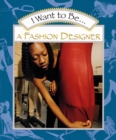 Image for I Want to Be a Fashion Designer