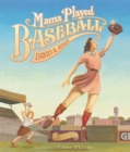 Image for Mama Played Baseball