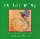 Image for On the wing  : bird poems and paintings