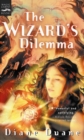 Image for The Wizard&#39;s Dilemma : The Fifth Book in the Young Wizards Series