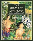 Image for The shaman&#39;s apprentice  : a tale of the Amazon rain forest