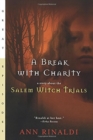 Image for A Break with Charity : A Story about the Salem Witch Trials