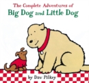 Image for The Complete Adventures of Big Dog and Little Dog