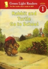Image for Rabbit and Turtle Go to School