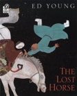 Image for The Lost Horse : A Chinese Folktale