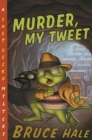 Image for Murder, My Tweet : A Chet Gecko Mystery