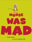 Image for Mouse Was Mad