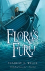 Image for Flora&#39;s Fury : How a Girl of Spirit and a Red Dog Confound Their Friends, Astound Their Enemies, and Learn the Importance of Packing Light