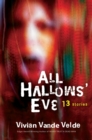 Image for All Hallows&#39; Eve : 13 Stories