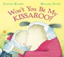 Image for Won&#39;t You Be My Kissaroo?