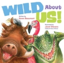 Image for Wild About Us!