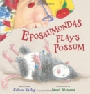 Image for Epossumondas Plays Possum
