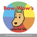 Image for Bow-Wow&#39;s Colorful Life