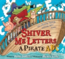 Image for Shiver me letters  : a pirate ABC