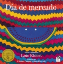 Image for Dia De Mercado : Una historia contado a traves del arte popular (Market Day Spanish Edition)