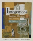 Image for Integrations : Reading, Thinking, and Writing for College Success