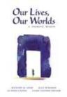 Image for Our Lives, Our Worlds : A Thematic Reader