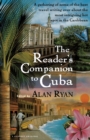 Image for The Reader&#39;s Companion To Cuba