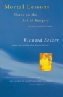 Image for Mortal Lessons: Notes on the Art of Surgery