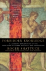 Image for Forbidden Knowledge : From Prometheus to Pornography