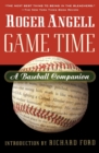 Image for Game Time : A Baseball Companion