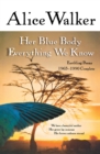 Image for Her Blue Body Everything We Know : Earthling Poems 1965-1990 Complete