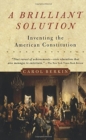 Image for A Brilliant Solution : Inventing the American Constitution