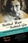 Image for Bobbed Hair And Bathtub Gin : Writers Running Wild in the Twenties