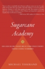 Image for Sugarcane Academy : How a New Orleans Teacher and His Storm-Struck Students Created a School to Remember