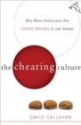 Image for Cheating Culture: Why More Americans Are Doing Wrong to Get Ahead