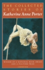 Image for The Collected Stories Of Katherine Anne Porter : Winner of a National Book Award and a Pulitzer Prize