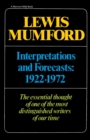 Image for Interpretations &amp; Forecasts 1922-1972 : Studies in Literature, History, Biography, Technics, and Contemporary Society