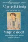 Image for A Moment&#39;s Liberty: The Shorter Diary : The Virginia Woolf Library Authorized Edition