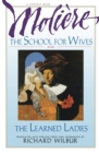 Image for School for Wives and the Learned Ladies, by Moliere