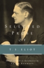 Image for Selected Prose of T.S. Eliot