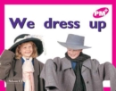 Image for We dress up