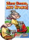 Image for Slow Down, Mrs Brown!
