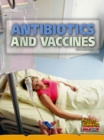 Image for Antibiotics and Vaccines