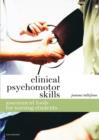 Image for Clinical Psychomotor Skills : Assessment Tools for Nursing Students