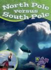 Image for North Pole Versus South Pole : North Pole Versus South Pole