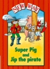 Image for New Way Red Level Platform Book - Super Pig and Jip the Pirate