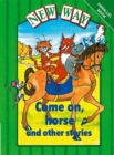 Image for New Way Green Level Parallel Book - Come on, Horse and Other Stories