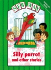 Image for New Way Green Level Parallel Book - Silly Parrot and Other Stories