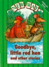 Image for New Way Green Level Parallel goodbye/Little Red Hen &amp; Other Stories